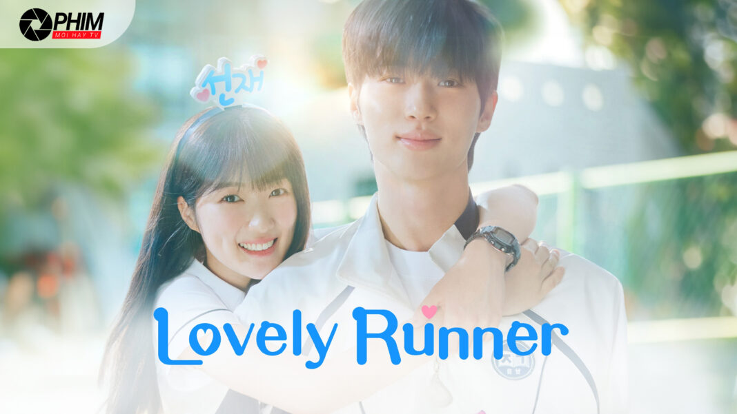 Còng anh Mà Chạy (Lovely Runner)