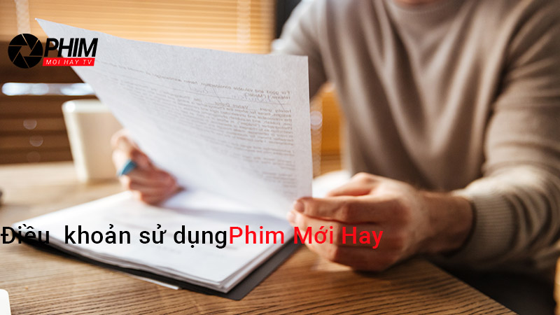 Điều khoản sử dụng tại Phim Mới Hay